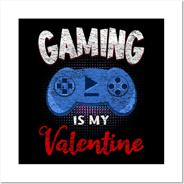 Gaming Is My Valentine Console Text Wall Art by JaussZ